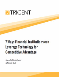 7 Ways Financial Institutions can Leverage Technology for Competitive Advantage